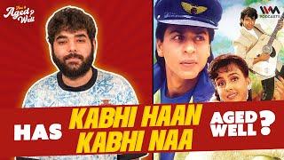 Kabhi Haan Kabhi Naa  Has It Aged Well? ft. Snayhil Aneja