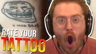 RATING YOUR TERRIBLE TATTOOS