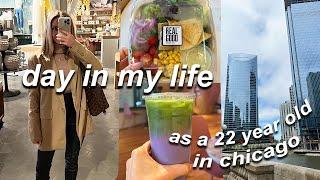 day in my life as a 22 year old living in chicago