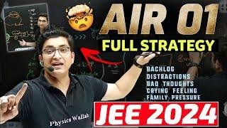 Complete Strategy for AIR 01 By Sachin Sir  JEE 2024 Strategy  Distractions BacklogPhysicsWallah