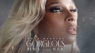 Mary J. Blige - Good Morning Gorgeous Remix feat. H.E.R. Official Audio