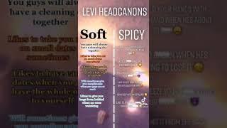 levi soft and spice headcannons 18+