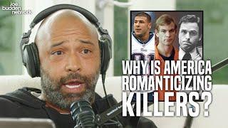 Is There Something Wrong With America Romanticizing Killers?  The JBP Breaks Down All Sides