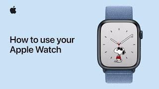 How to use your Apple Watch  Apple Support