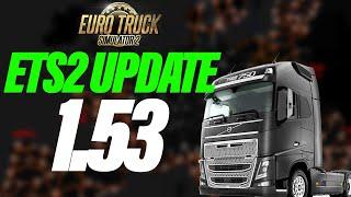 ETS2 Update 1.53 will be very Big