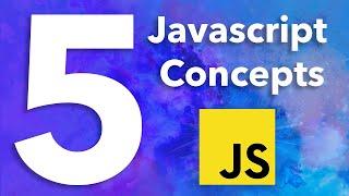 5 Javascript Concepts Every Beginner Developer Should know  Javascript Tutorial