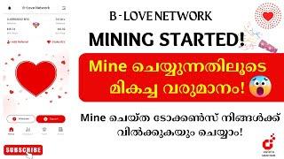 B LOVE MINING APP   MINING STARTED  FREE EARNING PLATFORM 500 BLV TOKENS FREE  MALAYALAM VIDEO