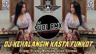 DJ KEHALANGIN KASTA - LOLOT BAND FUNKOT  DJ HILANG MEKEJANG ULIAN RERAMA FUNKOT  DJ SUDI RMX