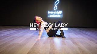 Hey Sexy Lady - Shaggy  Abady Alzahrani Choreography  HOUSE OF EIGHTS