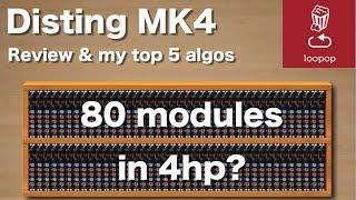 80 MODULES IN 4HP? Disting MK4 review and my top 5 algorithms