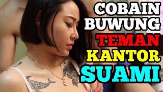 Suami Yang LeT0y dAn C3pat Keluar - Bini di PAK3 teman KANTOR nya - Alur Cerita 19 YOUNG WIFE 2020