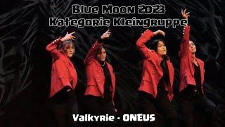 KPOP DANCE CONTEST Blue Moon 2023  Kategorie Kleingruppe  ONEUS원어스 - Valkyrie발키리