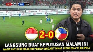  ATMOSFER LUAR BIASA ‼️ Hasil Timnas Indonesia vs FilipinaKeputusan Erick Thohir Sudah Saya Tunggu