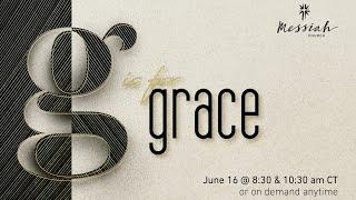 G is for Grace - June 16 2024