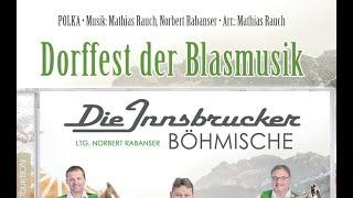 Die Innsbrucker Böhmische - Dorffest der Blasmusik