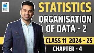 Organization of Data Part 2  Ch 4  Statistics 2024-25  Class 11