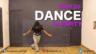 Learn How to Dance in Club & Party  Basic Dance Steps  Deepak Tulsyan Dance Tutorial