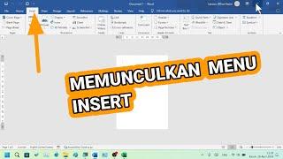 Tutorial Memunculkan Menu Insert di Word Dan Cara Menyembunyikan Menu Insert Tersebut