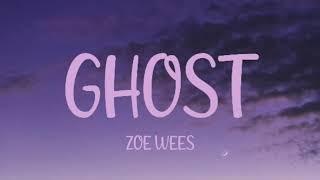 Zoe WEES - Ghost Lyrics