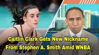 Caitlin Clark Gets New Nickname From Stephen A. Smith Amid WNBA