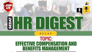 EFFECTIVE COMPENSATION AND BENEFITS MANAGEMENT RECAP