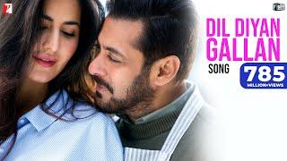 Dil Diyan Gallan Song  Tiger Zinda Hai  Salman Khan Katrina Kaif  Atif Aslam  Vishal & Shekhar