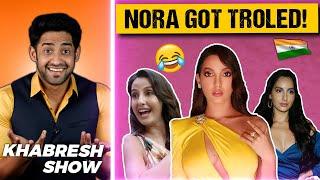 NORA FATEHI ROASTED AND TROLLED 