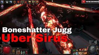 Boneshatter Juggernaut Uber Sirus 3.18 PoE