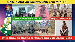 May 1 Zan CNA le ZRA Kapaw CNA Pakhat Thi. Chin Unau In Hakha le Thantlang Kan Lo Lak Bawm Ding..