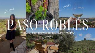 Paso Robles Vlog A Weekend Wine Tasting 