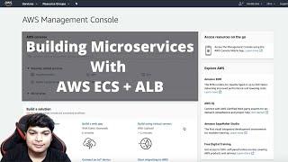 Building Microservices with AWS ECS + Application Load Balancer