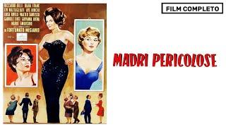 MADRI PERICOLOSE - FILM COMPLETO