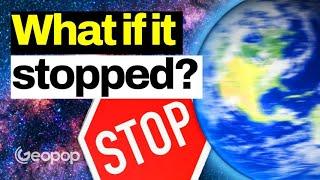 What if the Earth Suddenly Stopped Rotating? Lets Explain What Would Happen