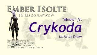 Meow  Ember Isolte ft. PlayerPOVs Cody WoW Parody