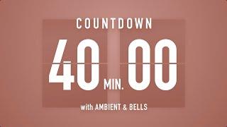 40 Minutes Countdown Timer Flip Clock   +Ambient‍️+ Bells