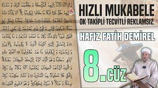 8. Cüz Reklamsız Ok Takipli Hızlı Ve Anlaşılır Mukabele  Hafız Fatih Demirel