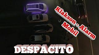 DESPACITO ALARM  KLAKSON MOBIL