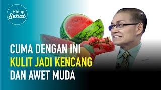 Rahasia Awet Muda dan Kulit Kencang dengan Konsumsi 6 Buah Ini  Hidup Sehat tvOne