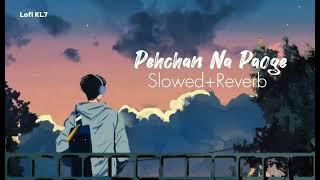 Pehchan Na Paoge丨Hardil Pandya丨Slowed+Reverb Song丨Lofi KL7