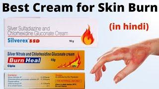 Best Cream for skin burn  Silver sulfadiazine and chlorhexidine gluconate cream  Burnheal cream