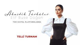 Elif Buse Doğan - Telli Turnam