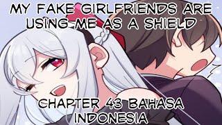 My Fake Girlfriends Are Using Me As A Shield Chapter 43 Bahasa Indonesia