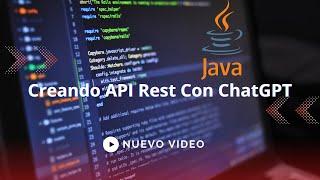 ¡Crea tu propia API Rest con ChatGPT y Spring Boot sin escribir código