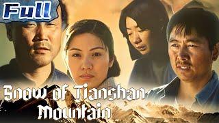 【ENG】Snow of Tianshan Mountain  Drama Movie  Touching Movie  China Movie Channel ENGLISH