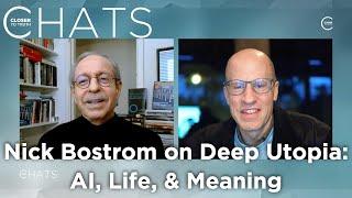 Nick Bostrom on Superintelligence and the Future of AI  Closer To Truth Chats