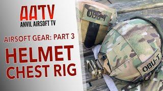 Airsoft Helmet and Chest Rig  Airsoft Gear Part 3  AATV EP111