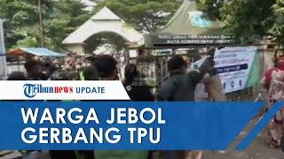 Viral Video Warga Merangsek Masuk TPU Tegal Alur Kalideres Aparat Keamanan Kewalahan Kalah Jumlah