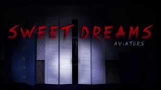 Aviators - Sweet Dreams Five Nights At Freddys 4 Song