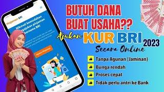 Cara Mengajukan Pinjaman KUR BRI  2023 Secara Online‼️ Tanpa Jaminan & Tanpa Harus Datang Ke Bank