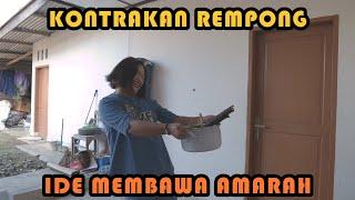 IDE MEMBAWA AMARAH  KONTRAKAN REMPONG EPISODE 294